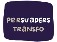 AGENCE PERSUADERS TRANSFO